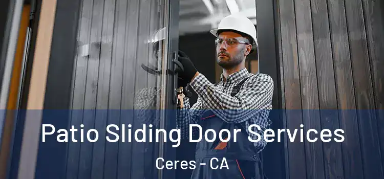  Patio Sliding Door Services Ceres - CA